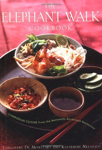 Elephant Walk Cookbook The Exciting World of Cambodian Cuisine from the Nationally Acclaimed Restaurant  1998 (Teachers Edition, Instructors Manual, etc.) 9780395892534 Front Cover