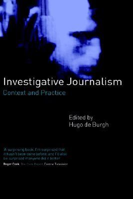Investigative Journalism Context and Practice  2000 9780415190534 Front Cover
