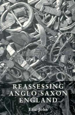 Reassessing Anglo-Saxon England   1997 9780719050534 Front Cover