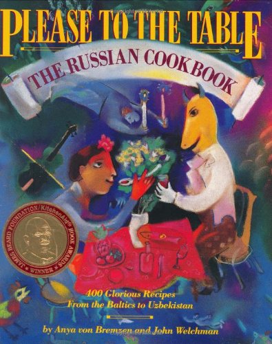 Please to the Table The Russian Cookbook  1990 9780894807534 Front Cover