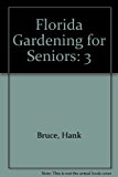Florida Gardening for Seniors N/A 9780932855534 Front Cover