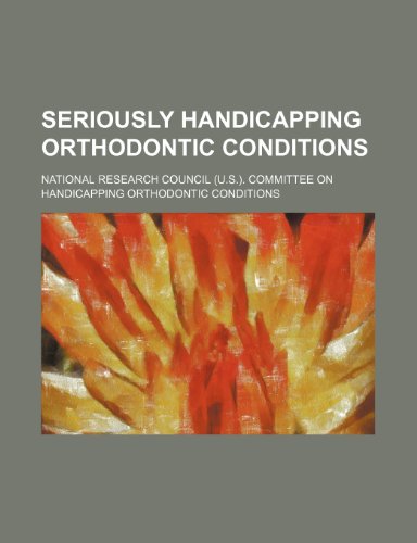Seriously Handicapping Orthodontic Conditions  2010 9781154458534 Front Cover