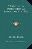 Treatise on International Public Law V1 N/A 9781169353534 Front Cover