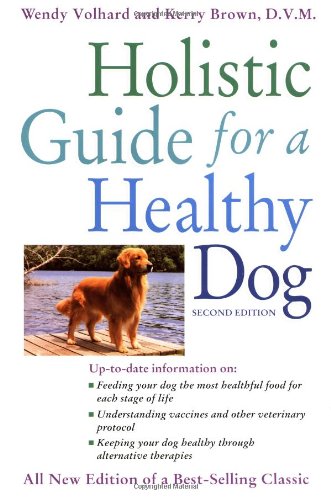 Holistic Guide for a Healthy Dog  2nd 2000 (Revised) 9781582451534 Front Cover