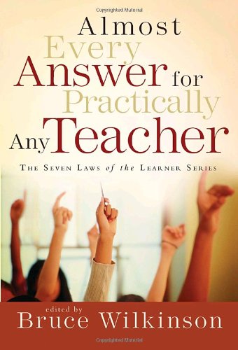 Almost Every Answer for Practically Any Teacher The Seven Laws of the Learner Series  1992 9781590524534 Front Cover