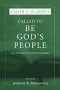 Called to Be God's People An Introduction to the Old Testament  2006 9781597525534 Front Cover