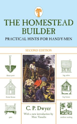 Homestead Builder Practical Hints for Handy-Men 2nd 9781599211534 Front Cover