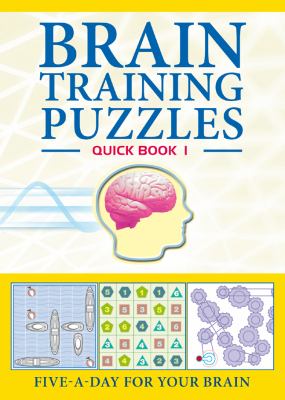 Brain Training Puzzles: Quick Book 1   2008 9781847321534 Front Cover