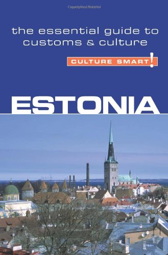 Estonia - Culture Smart! The Essential Guide to Customs and Culture  2007 9781857333534 Front Cover