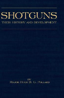 Shotguns - Their History and Development  N/A 9781905124534 Front Cover