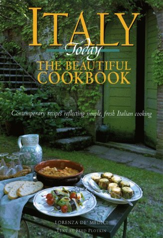 Italy Today the Beautiful Cookbook Contemporary Recipes Reflecting Simple, Fresh Italian Cooking N/A 9780002250535 Front Cover