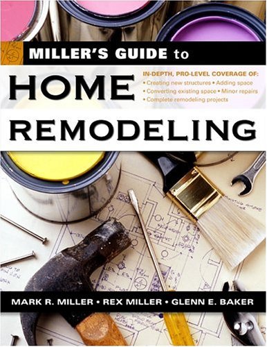 Miller's Guide to Home Remodeling   2005 9780071445535 Front Cover