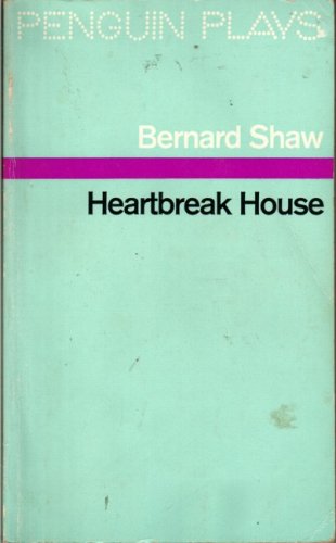 Heartbreak House A Fantasia in the Russian Manner on English Themes N/A 9780140480535 Front Cover