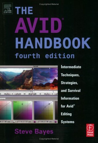 Avid Handbook Intermediate Techniques, Strategies, and Survival Information for Avid Editing Systems 4th 2003 (Revised) 9780240805535 Front Cover