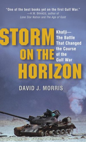 Storm on the Horizon Khafji--The Battle That Changed the Course of the Gulf War N/A 9780345481535 Front Cover
