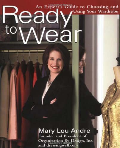 Ready to Wear An Expert's Guide to Choosing and Using Your Wardrobe  2004 9780399529535 Front Cover