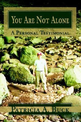You Are Not Alone A Personal Testimonial N/A 9780595271535 Front Cover