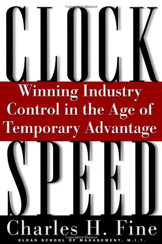 Clockspeed Winning Industry Control in the Age of Temporary Advantage N/A 9780738201535 Front Cover