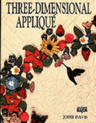 Three Dimensional Applique  2000 9780801983535 Front Cover