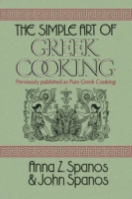 Simple Art of Greek Cooking  N/A 9781436362535 Front Cover