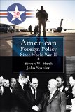 American Foreign Policy Since World War II:   2015 9781483368535 Front Cover