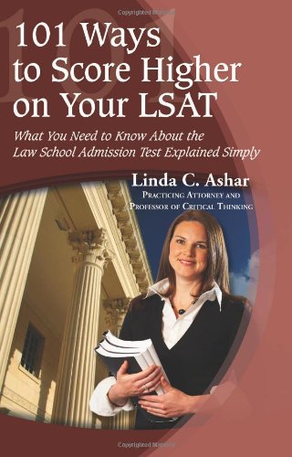 101 Ways to Score Higher on Your LSAT What You Need to Know about the Law School Admission Test Explained Simply  2008 9781601382535 Front Cover