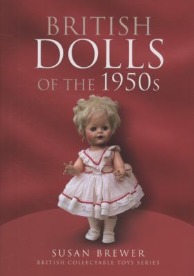 British Dolls of the 1950s   2009 9781844680535 Front Cover