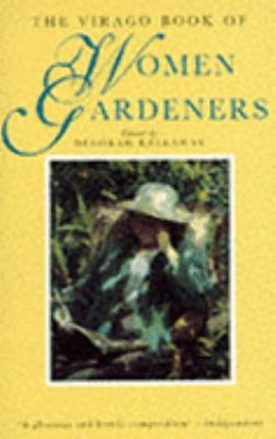 Virago Book of Women Gardeners   1996 9781860491535 Front Cover