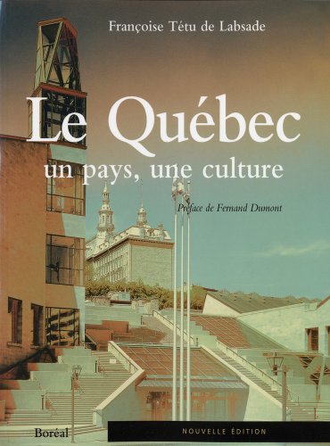 Le Quebec: Un pays, une culture N/A 9782764600535 Front Cover