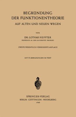 Begrï¿½ndung der Funktionentheorie  2nd 1960 9783540025535 Front Cover