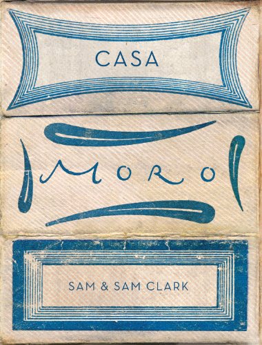Casa Moro The Second Cookbook  2011 9780091938536 Front Cover