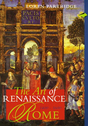 Art of Renaissance Rome 1400-1600   1997 (Reprint) 9780131841536 Front Cover