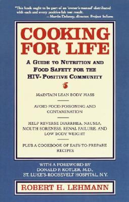 Cooking for Life A Guide to Nutrition and Food Safety for the HIV-Positive Community  1997 9780440507536 Front Cover