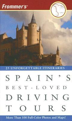 Frommer's Spain's Best-Loved Driving Tours  7th 2006 (Revised) 9780471776536 Front Cover