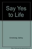 Say Yes to Life : A Book of Thoughts for Better Living N/A 9780517546536 Front Cover
