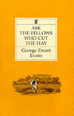 Ask the Fellows Who Cut the Hay:   1965 9780571063536 Front Cover