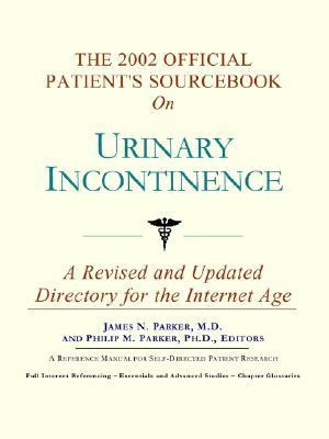 2002 Official Patient's Sourcebook on Urinary Incontinence  N/A 9780597832536 Front Cover