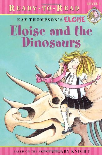 Eloise and the Dinosaurs   2007 9780689874536 Front Cover