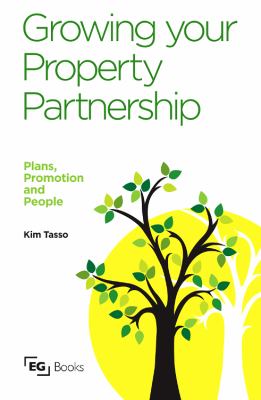 Growing Your Property Partnership Plans, Promotion and People  2009 9780728205536 Front Cover