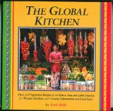 Global Kitchen Meat and Vegetarian Recipes from Africa, Asia and Latin America for Western Kitchens with Country Information and Food Facts  1995 9780895947536 Front Cover