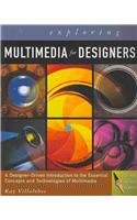 Exploring Multimedia for Designers (Book Only)   2008 9781111321536 Front Cover