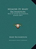 Memoir of Mary Richardson Wife of Josiah Richardson, Junior (1837) N/A 9781169391536 Front Cover