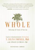 Whole: Rethinking the Science of Nutrition  2013 9781470897536 Front Cover