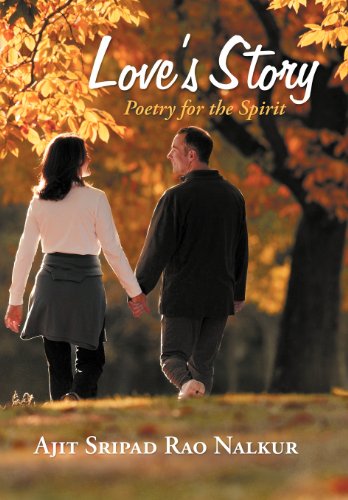 Love’s Story: Poetry for the Spirit  2012 9781475962536 Front Cover