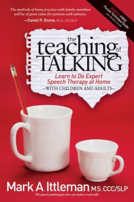 Teaching of Talking Learn to Do Expert Speech Therapy at Home with Children and Adults N/A 9781614482536 Front Cover