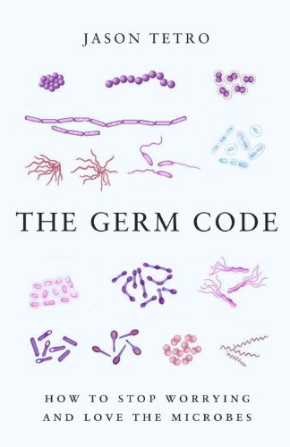 Germ Code How to Stop Worrying and Love the Microbes  2013 9780385678537 Front Cover