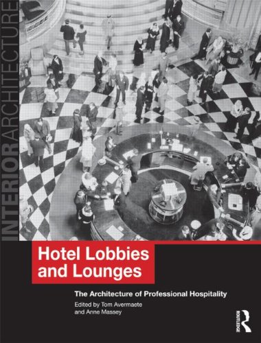 Hotel Lobbies and Lounges The Architecture of Professional Hospitality  2012 9780415496537 Front Cover