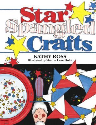 Star-Spangled Crafts  2003 9780761328537 Front Cover