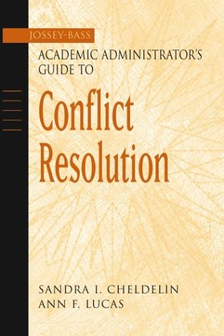 Jossey-Bass Academic Administrator's Guide to Conflict Resolution   2003 9780787960537 Front Cover
