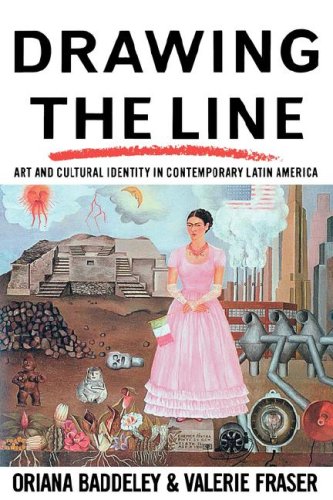 Drawing the Line Art and Cultural Identity in Contemporary Latin America  1989 9780860919537 Front Cover